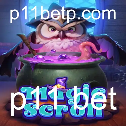 Descubra o Mundo de MagicScroll com a Plataforma P11 Bet